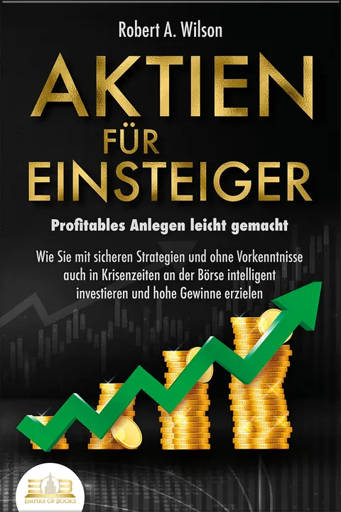 Book cover: Aktien für Einsteiger - Profitables Anlegen leicht gemacht