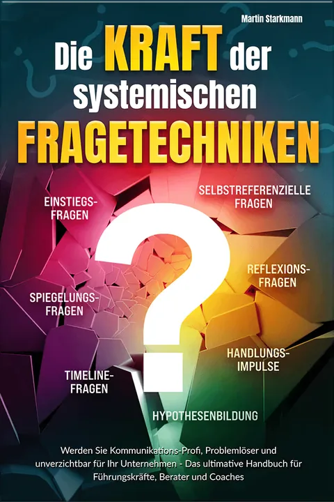 Portada del libro: Die Kraft der systemischen Fragetechniken