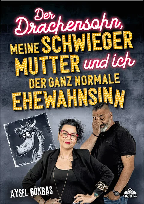 Book cover: Der Drachensohn, meine Schwiegermutter und ich – der ganz normale Ehewahnsinn