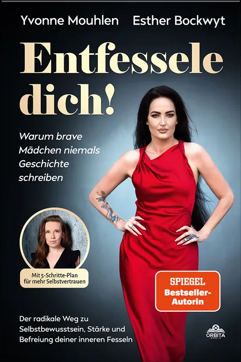 Book cover: Entfessele dich! - Warum brave Mädchen niemals Geschichte schreiben