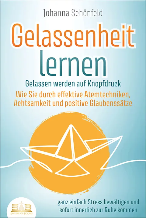 Book cover: Gelassenheit lernen - Gelassen werden auf Knopfdruck: