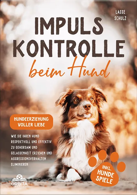 Book cover: Impulskontrolle beim Hund - Hundeerziehung voller Liebe