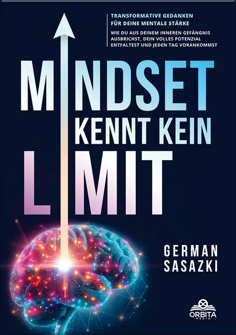 Book cover: Mindset kennt kein Limit! Transformative Gedanken für deine mentale Stärke