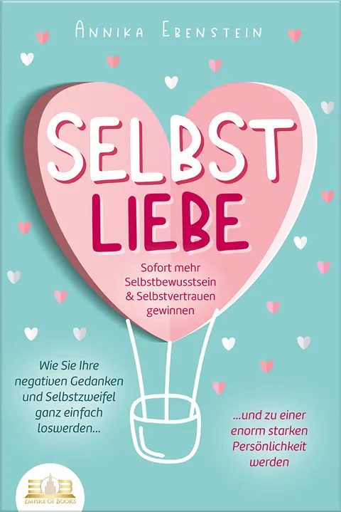 Book cover: Selbstliebe - Sofort mehr Selbstbewusstsein & Selbstvertrauen gewinnen