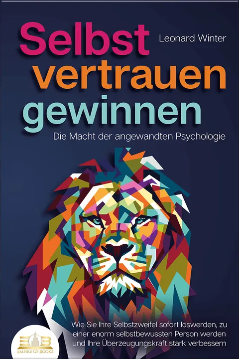 Book cover: Selbstvertrauen gewinnen - Die Macht der angewandten Psychologie