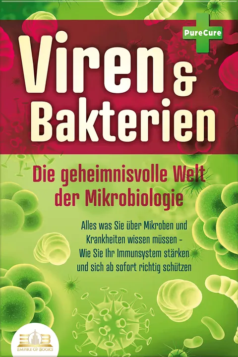 Book cover: Viren & Bakterien - Die geheimnisvolle Welt der Mikrobiologie