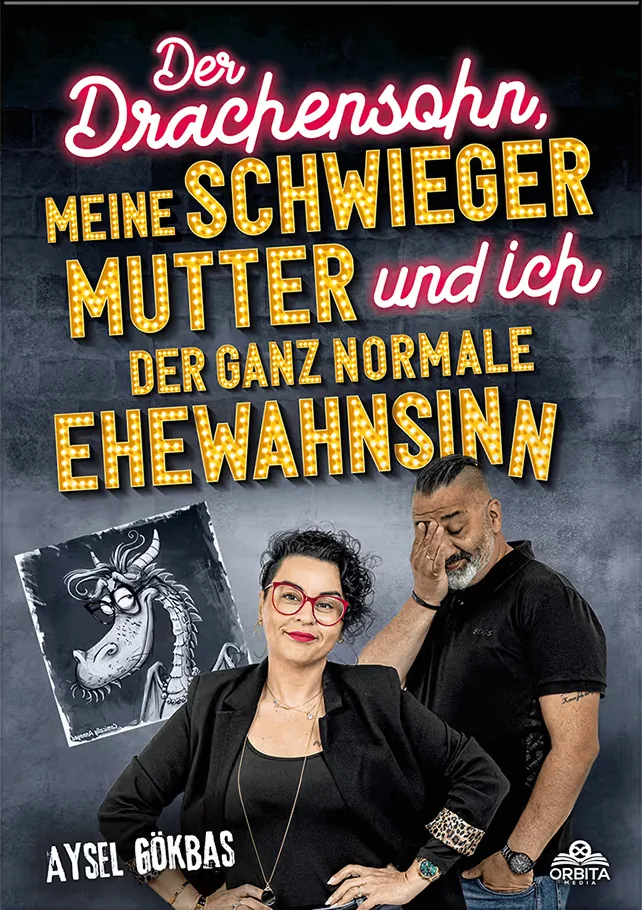 Couverture du livre : Der Drachensohn, meine Schwiegermutter und ich – der ganz normale Ehewahnsinn