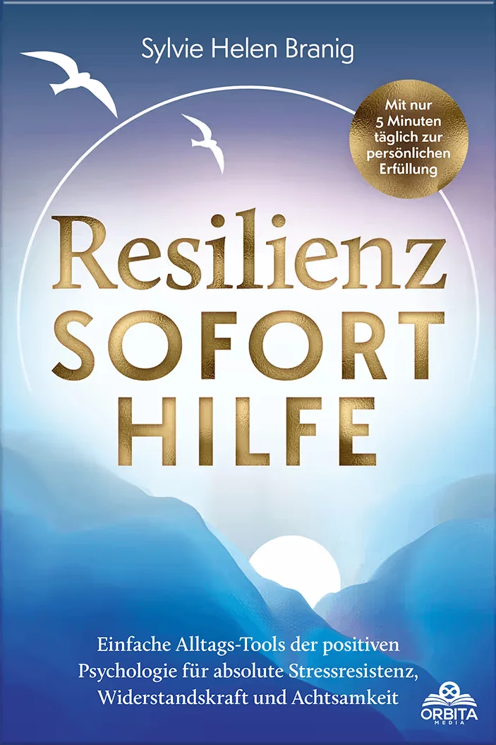 Couverture du livre : Resilienz Soforthilfe - Mit nur 5 Minuten täglich zur persönlichen Erfüllung