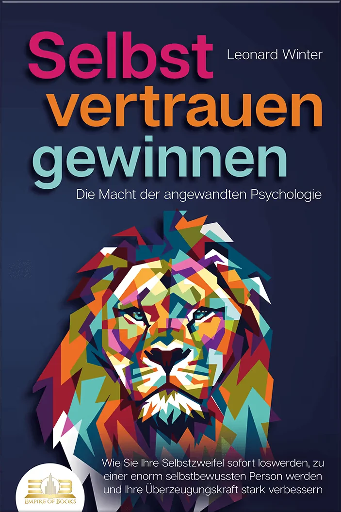Portada del libro: Selbstvertrauen gewinnen - Die Macht der angewandten Psychologie