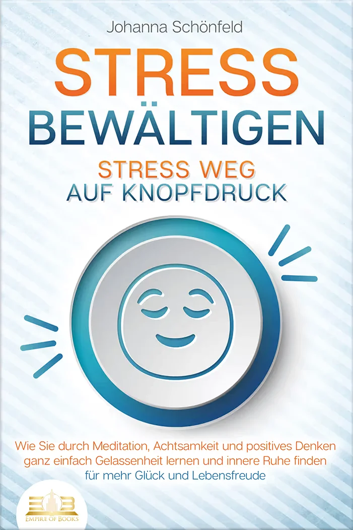 Portada del libro: Stress bewältigen - Stress weg auf Knopfdruck